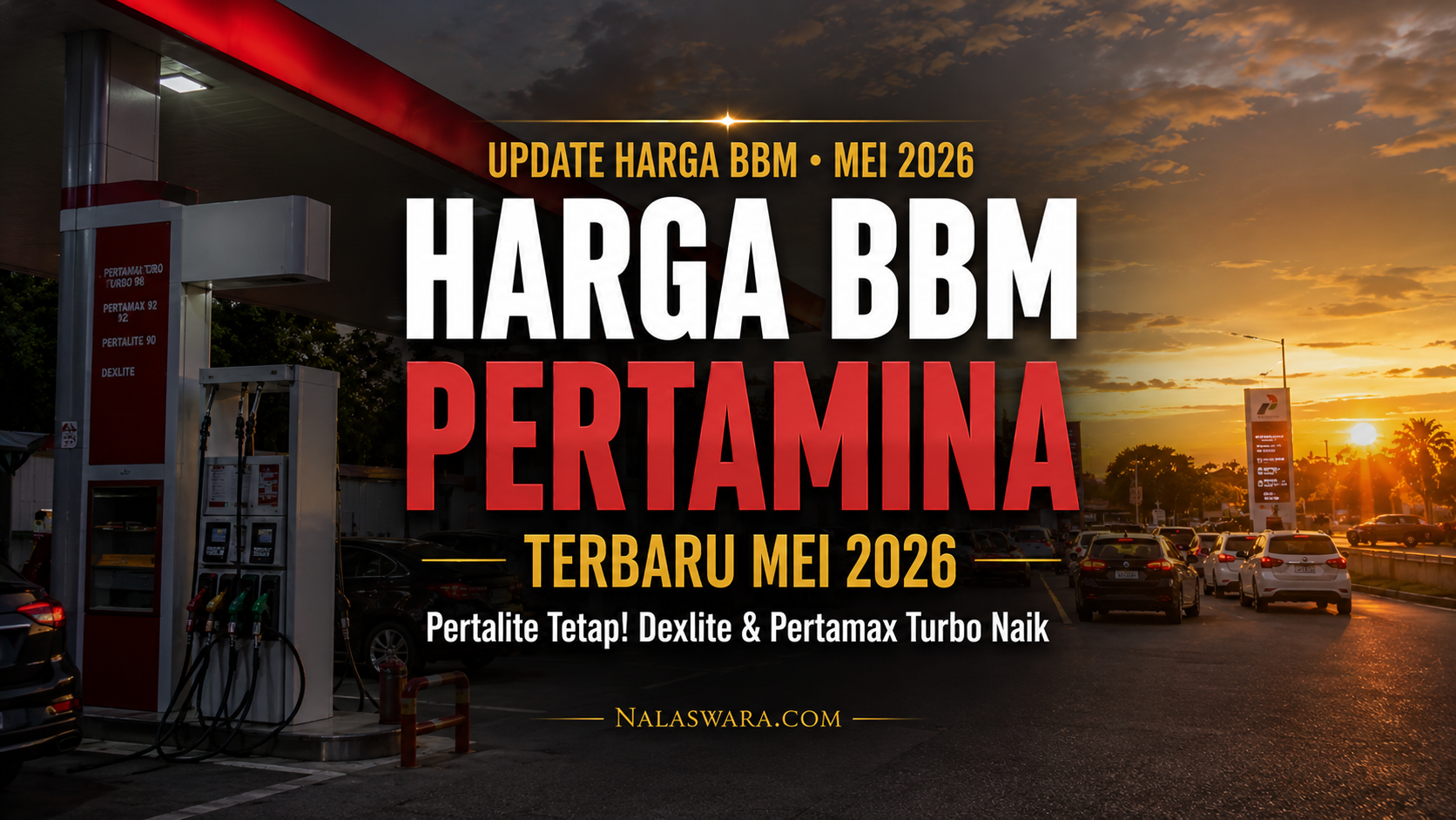 harga BBM Pertamina terbaru Mei 2026 Pertalite tetap Dexlite Pertamax Turbo naik daftar lengkap semua jenis